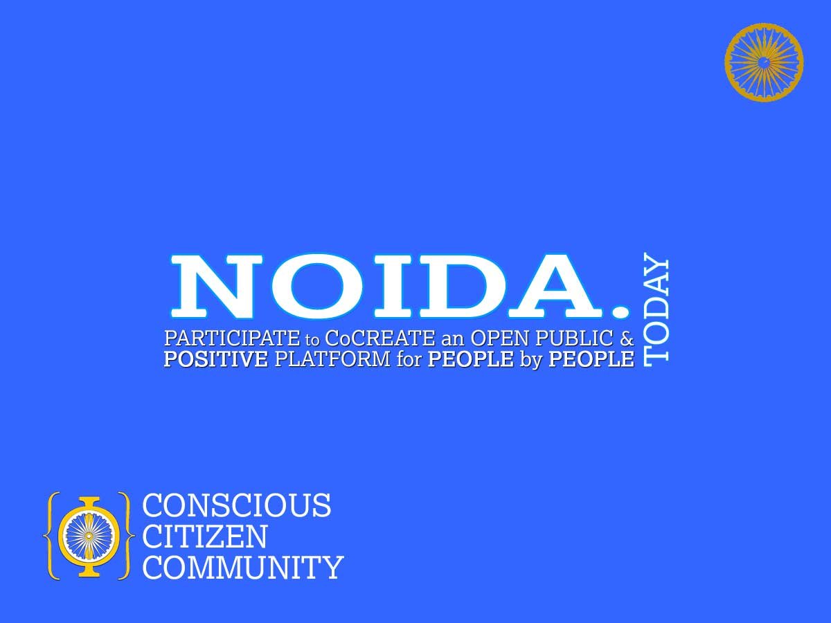 Noida.Today - The Open & Positive Public Platform for People by People