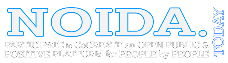 Noida.Today - The Open & Positive Public Platform for People by People